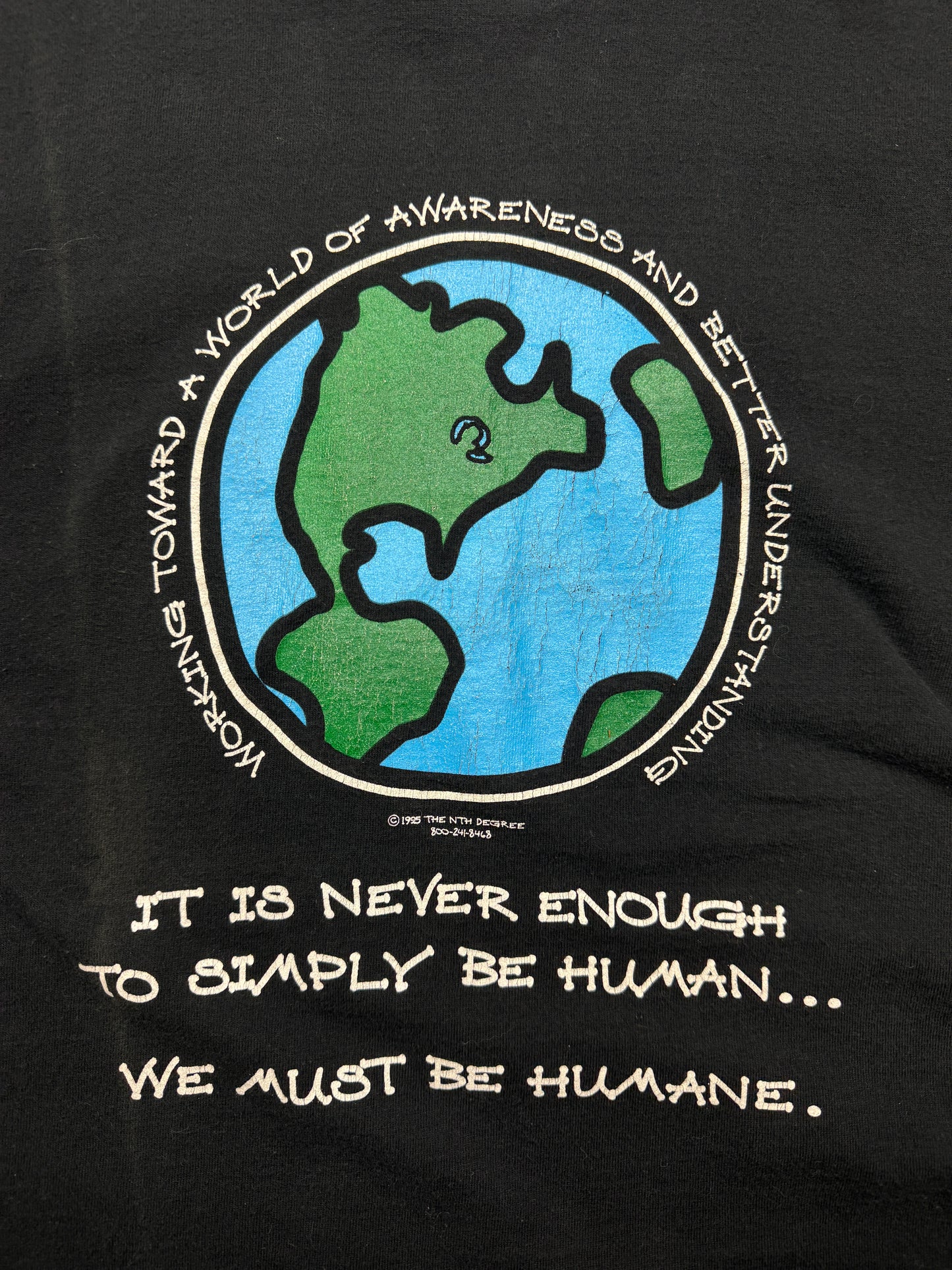 Vintage 1995 Its Never Enough To Be Human We Must Be Humane Environmental Earth T Shirt Size XL