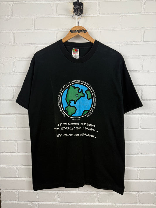 Vintage 1995 Its Never Enough To Be Human We Must Be Humane Environmental Earth T Shirt Size XL